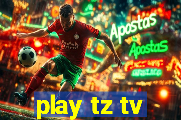 play tz tv